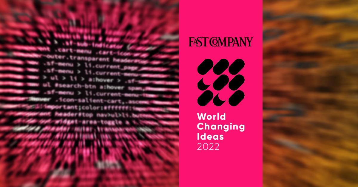 Fast Company World Changing Ideas 2022